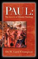 Paul: The Apostle of Creedal Theology 1594679606 Book Cover