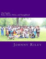 Our Family: Riley, Hester, Myles, Youngblood 1495961184 Book Cover