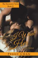 I Want Her: She’s Mine 1543744710 Book Cover
