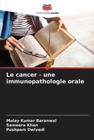 Le cancer - une immunopathologie orale 620738525X Book Cover