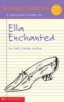 Scholastic Bookfiles: Ella Enchanted By Gail Carson Levine (Scholastic Bookfiles) 0439538238 Book Cover