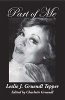 Part of Me: Leslie J. Gruendl Tepper 0996885889 Book Cover