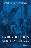 La revolución norteamericana 6073130449 Book Cover