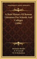 A Brief History of Roman Literature for Schools and Colleges 3744782115 Book Cover