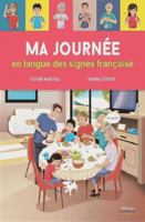 Ma journée en langue des signes française 2842184351 Book Cover