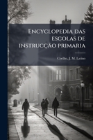 Encyclopedia das escolas de instrucção primaria 1178527042 Book Cover