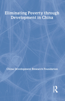 Eliminating Poverty Through Development in China 0415462770 Book Cover