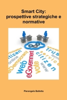 Smart City: prospettive strategiche e normative 1291492275 Book Cover