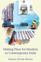 Making Place for Muslims in Contemporary India 1501760610 Book Cover