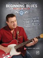 Steve Trovato's Beginning Blues Rhythm Guitar [With DVD] 0739076884 Book Cover