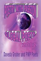 Poetry with Passion Global Poets 2012 1105912574 Book Cover
