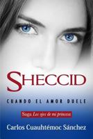 Sheccid, cuando el amor duele 6077627852 Book Cover