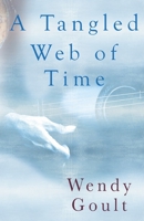 A Tangled Web of Time 1784656275 Book Cover