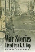 War Stories lived by a LA cop 1475117744 Book Cover
