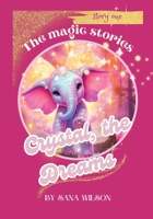 Crystal, the Dreams 1738616517 Book Cover