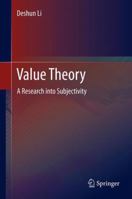 Value Theory: A Research Into Subjectivity 3642256163 Book Cover
