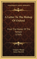 A Letter To The Bishop Of Oxford: From The Master Of The Temple 1165886715 Book Cover