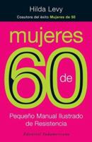 Mujeres de 60/ Women in Their 60s 9500727234 Book Cover