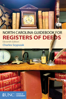 North Carolina Guidebook for Registers of Deeds 1642380423 Book Cover