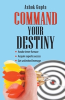 Command Your Destiny 9350831503 Book Cover