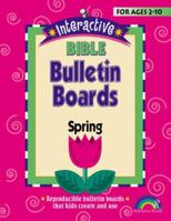 INTERACTIVE BIBLE BULLETIN BOARDS--SPRING 1885358342 Book Cover