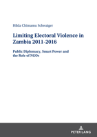 Limiting Electoral Violence in Zambia 2011-2016 3631874391 Book Cover