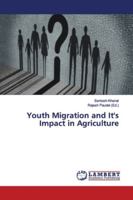 Youth Migration and It's Impact in Agriculture 6139449758 Book Cover