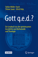 Gott. q.e.d.?: Ein Lesebuch aus der gemeinsamen Geschichte von Mathematik und Theologie (German Edition) 3662736624 Book Cover