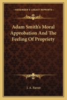 Adam Smith's Moral Approbation And The Feeling Of Propriety 142534657X Book Cover