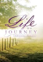 Life Is a Journey 1483665283 Book Cover