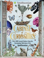 Cabinet of Curiosities: Over 1,000 Curated Stickers from the Fascinating Collections of the Smithsonian 1524872156 Book Cover