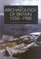Historical Archaeology of Britain 1540-1900 0750913355 Book Cover