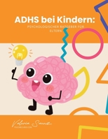 ADHS bei Kindern: Psychologischer Ratgeber für Eltern (German Edition) B0F63J75XN Book Cover