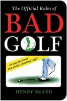 The Official Rules of Bad Golf 1402740298 Book Cover