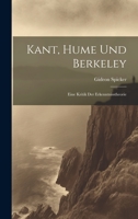 Kant, Hume und Berkeley: Eine Kritik der Erkenntnisstheorie 1022488457 Book Cover