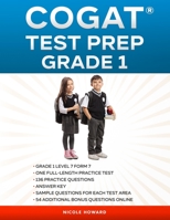 COGAT® TEST PREP GRADE 1: Grade 1, Level 7, Form 7,One Full-Length Practice Test, 136 Practice Questions, Answer Key, Sample Questions for Each Test Area, 54 Additional Bonus Questions Online. B08PJN76XC Book Cover