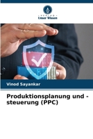 Produktionsplanung und -steuerung (PPC) (German Edition) 6209404642 Book Cover