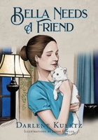 Bella Needs A Friend 1614938091 Book Cover