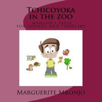 Tchicoyoka in the zoo 1543163971 Book Cover