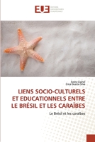 Liens Socio-Culturels Et Educationnels Entre Le Brésil Et Les Caraïbes 6203429694 Book Cover