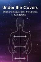 Under the Covers : Effective Techniques for Body Awareness Before Bedtime 1095454765 Book Cover