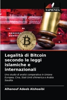 Legalità di Bitcoin secondo le leggi islamiche e internazionali 6203473030 Book Cover