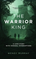 The Warrior King 0615406084 Book Cover