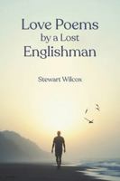Love Poems by a Lost Englishman B0G5223R9G Book Cover