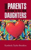 What Parents Are Afraid to Tell Their Daughters 1466988614 Book Cover