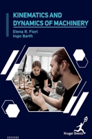 Kinematics and Dynamics of Machinery 1787153827 Book Cover