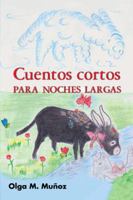 Cuentos Cortos Para Noches Largas 1463351917 Book Cover