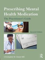 Prescribing Mental Health Medication: The Practitioner's Guide (Revised) 041553609X Book Cover