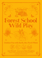 Forest School Wild Play 1786784203 Book Cover