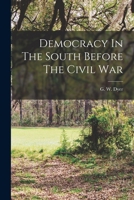 Democracy In The South Before The Civil War 1016905912 Book Cover